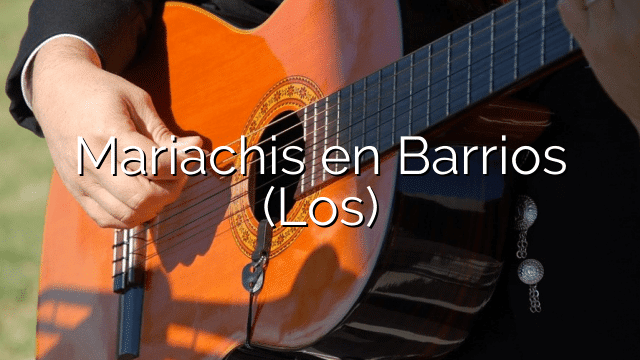 Mariachis en Barrios (Los)