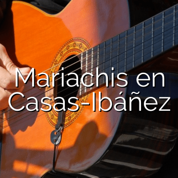 Mariachis en Casas-Ibáñez