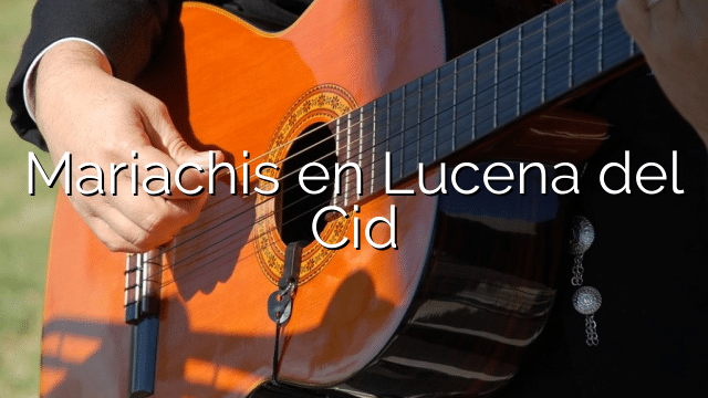 Mariachis en Lucena del Cid