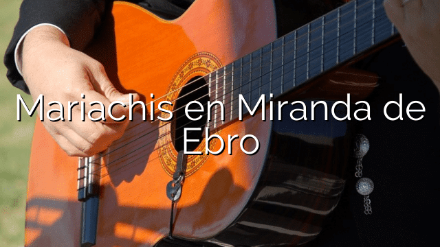 Mariachis en Miranda de Ebro