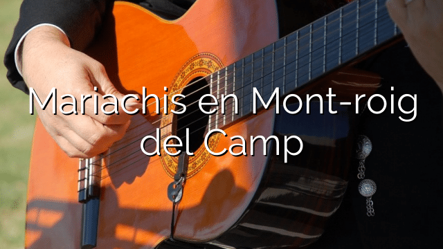 Mariachis en Mont-roig del Camp