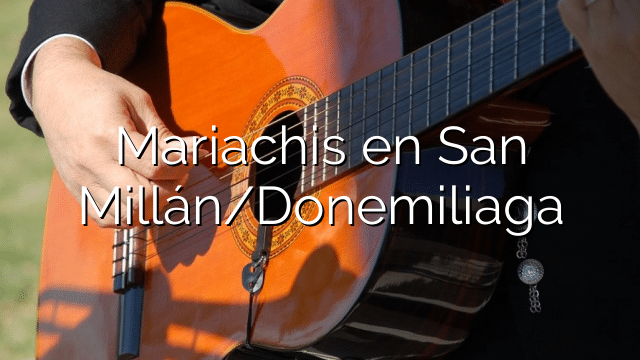 Mariachis en San Millán/Donemiliaga