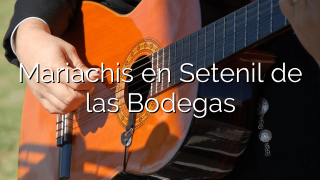 Mariachis en Setenil de las Bodegas