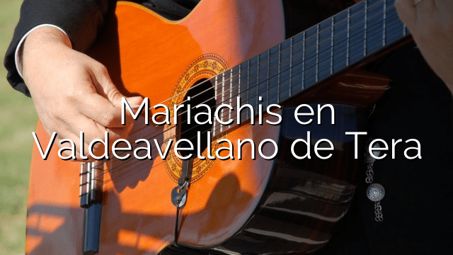 Mariachis en Valdeavellano de Tera