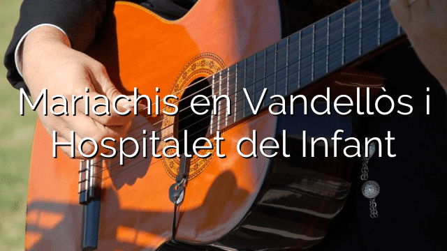 Mariachis en Vandellòs i Hospitalet del Infant