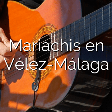 Mariachis en Vélez-Málaga